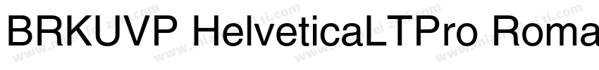 BRKUVP HelveticaLTPro Roman字体转换 BRKUVP HelveticaLTPro Roman字体转换